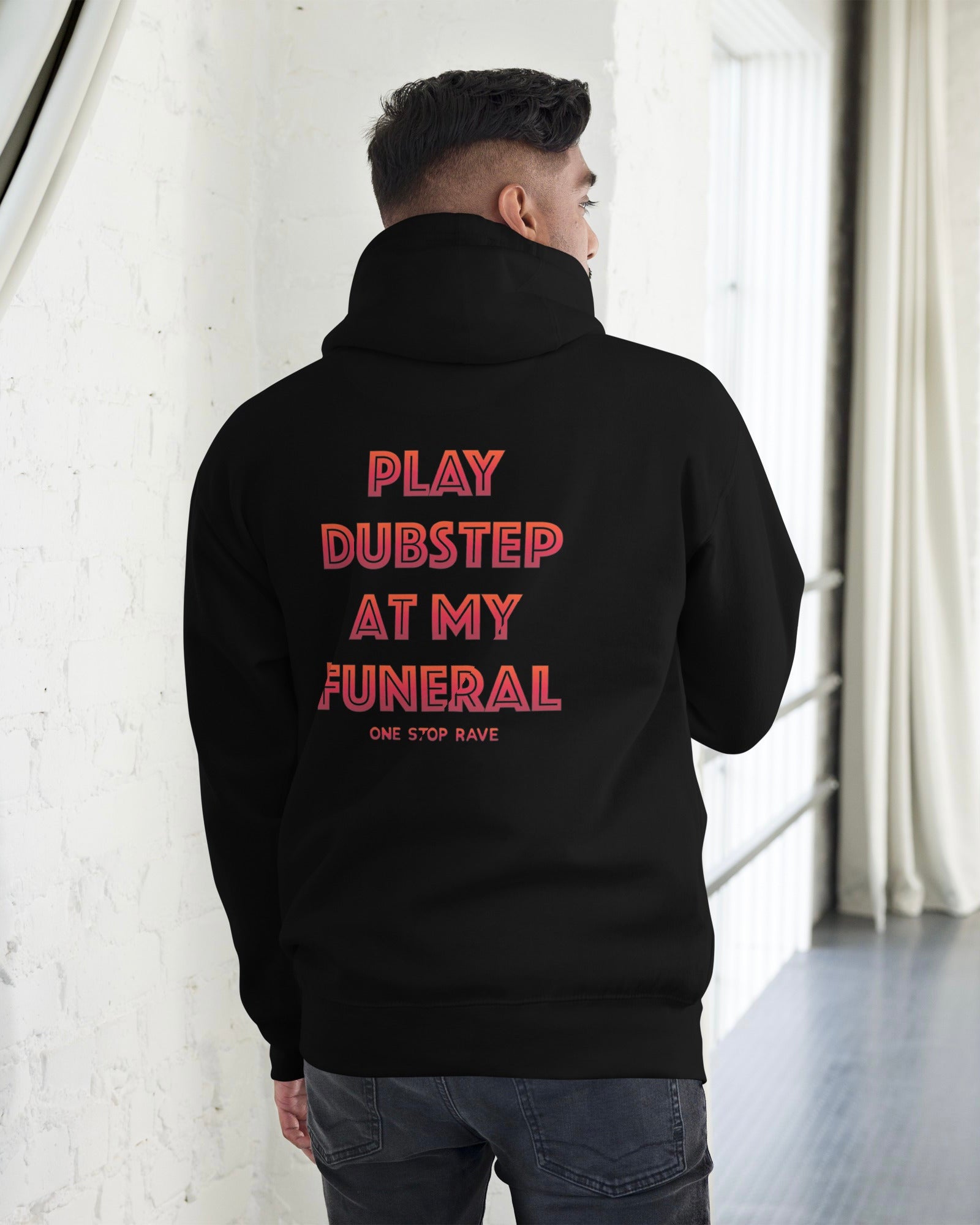 Play Dubstep At My Funeral Hoodie